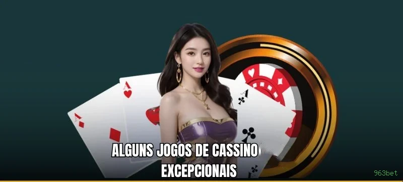 963bet - Entre no Jogo e Ganhe Muito no Cassino Online Mais Seguro do Brasil!